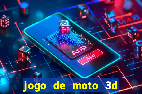 jogo de moto 3d de grau